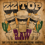 the album cover for ZZ Top - RAW (‘That Little Ol' Band From Texas’ Original Soundtrack)