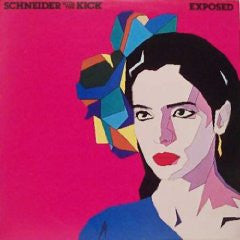 Schneider* With The Kick (2) : Exposed (LP, Album)