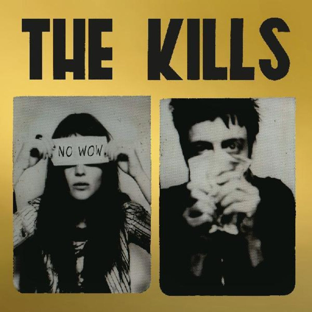 the album cover for The Kills - No Wow: The Tchad Blake Mix 2022 [Indie Exclusive Limited Edition Gold LP]