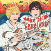 the album cover for Papooz - None Of This Matters Now (Uk)