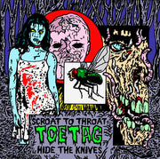 the album cover for Toe Tag - Scroat To Throat Hide The Knives