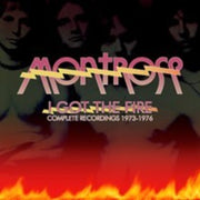 the album cover for Montrose - I Got The Fire: Complete Recordings 1973-76 (Box)