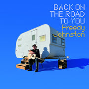 the album cover for Freedy Johnston - Back On The Road To You [LP]