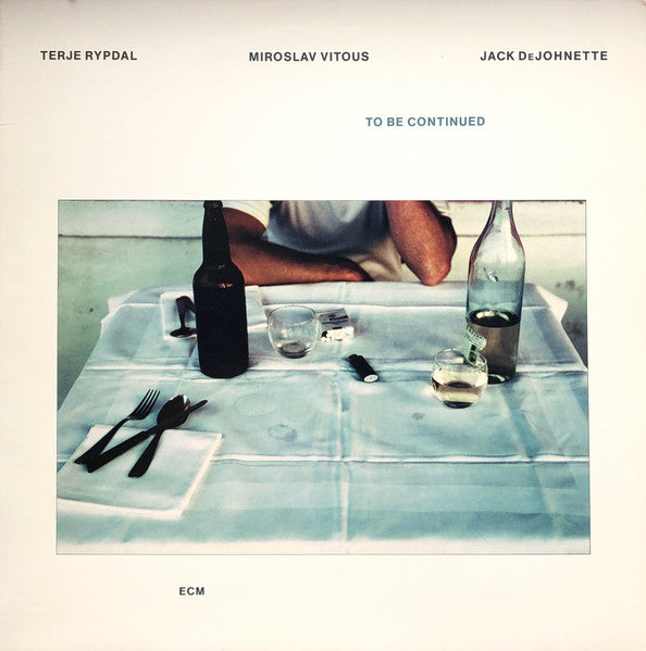 Terje Rypdal / Miroslav Vitous / Jack DeJohnette : To Be Continued (LP, Album)