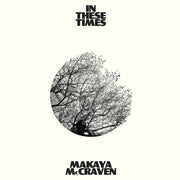 the album cover for Makaya McCraven - In These Times [LP]
