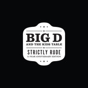 the album cover for Big D and The Kids Table - Strictly Rude [Limited Edition Black/White 2LP]
