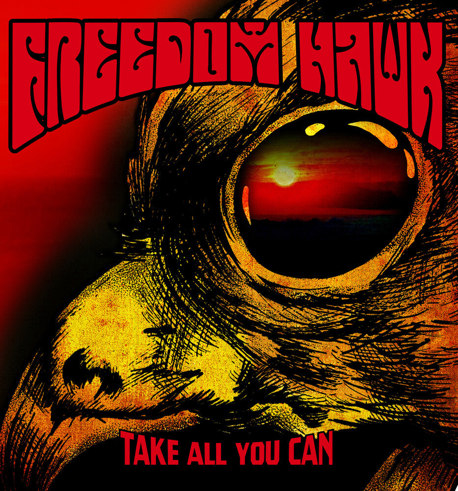 the album cover for Freedom Hawk - Take All You Can