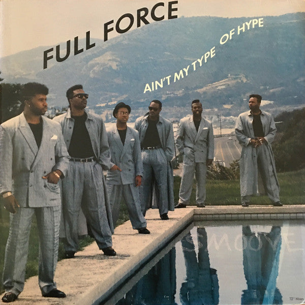 Full Force : Ain't My Type Of Hype (12")
