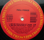 Full Force : Ain't My Type Of Hype (12")