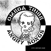 the album cover for Omega Tribe - ANGRY SONGS