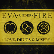 the album cover for Eva Under Fire - Love, Drugs & Misery
