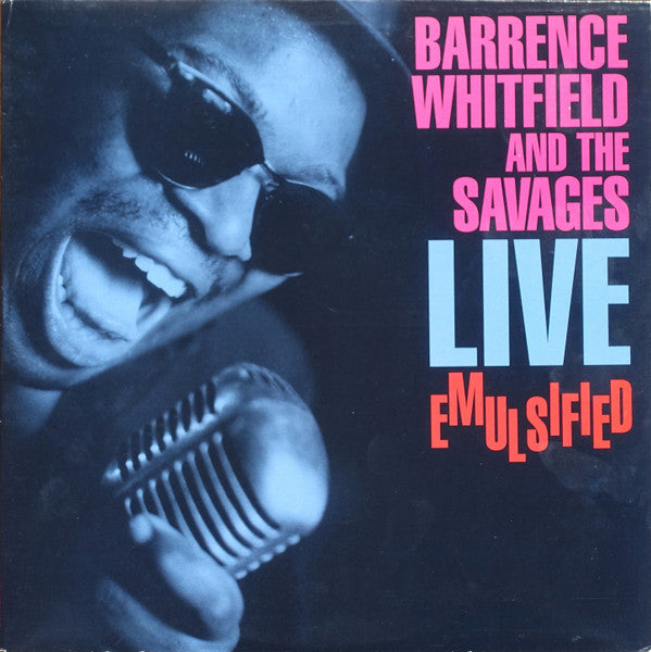 Barrence Whitfield And The Savages : Live Emulsified (LP, Album)
