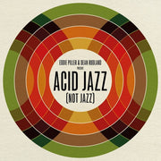 the album cover for Eddie Piller & Dean Rudland Present: Acid Jazz - Eddie Piller & Dean Rudland Present: Acid Jazz