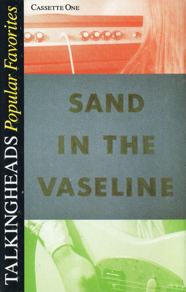 Talking Heads : Popular Favorites 1976-1992 - Sand In The Vaseline (2xCass, Comp)