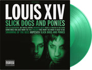 the album cover for Louis Xiv - Slick Dogs & Ponies [Colored Vinyl] (Grn) [Limited Edition] [180 Gram] (Hol)