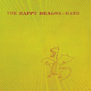 the album cover for The Happy Dragon Band - The Happy Dragon Band [RSD 2023] []