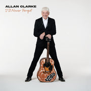 the album cover for Allan Clarke - I'll Never Forget [LP]