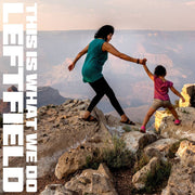 the album cover for Leftfield - This Is What We Do [Indie Exclusive Limited Edition White 2 LP]