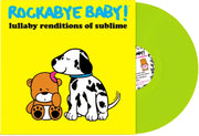 the album cover for Rockabye Baby! - Lullaby Renditions of Sublime [RSD Essential Indie Colorway Lime LP]