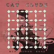 the album cover for Cat Clyde - Mud Blood Bone [Eco-red vinyl ]