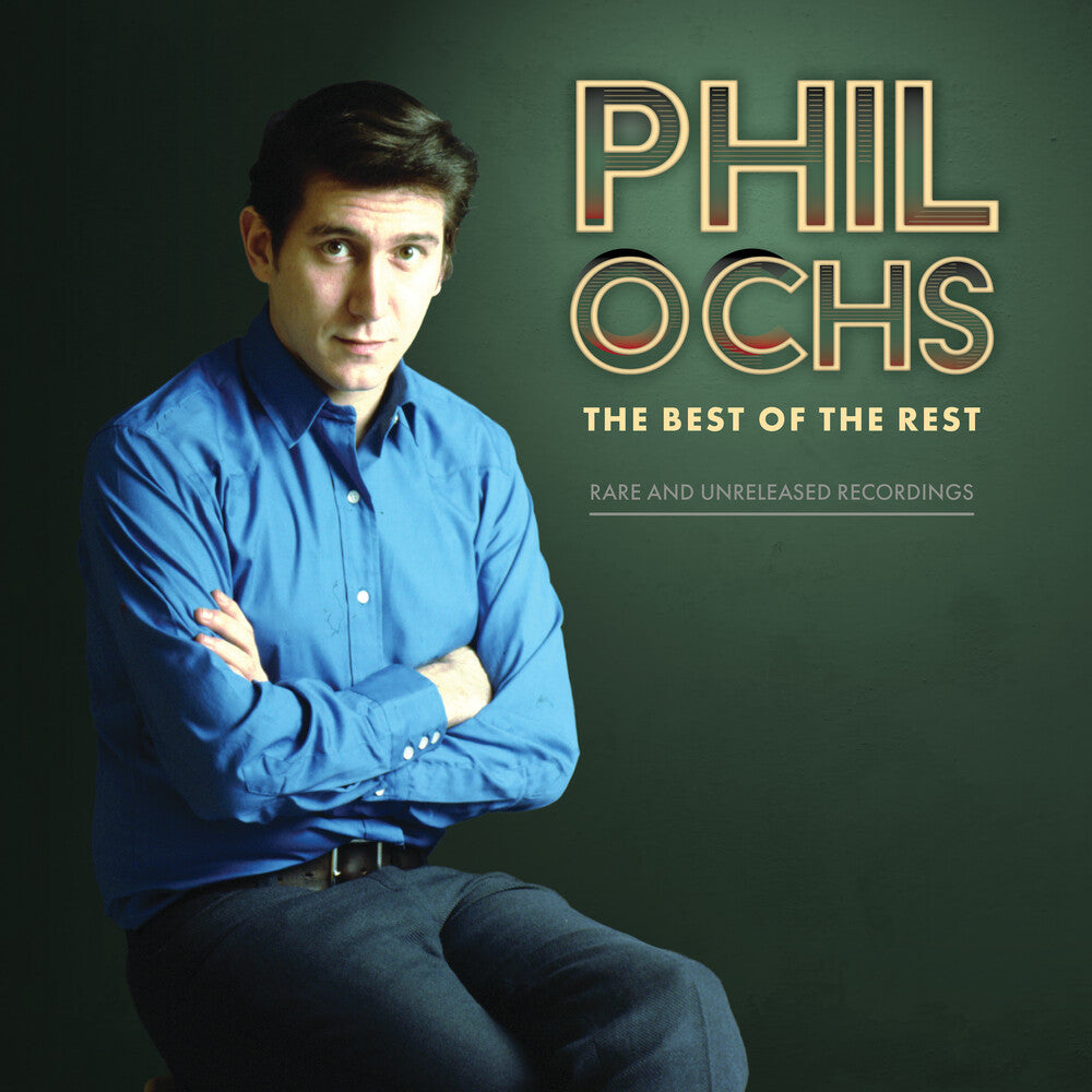 the album cover for Phil Ochs - Best of the Rest: Rare and Unreleased Recordings [RSD 2023] []