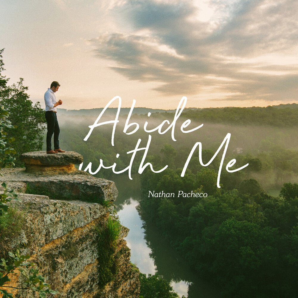 the album cover for Nathan Pacheco - Abide With Me [Digipak]