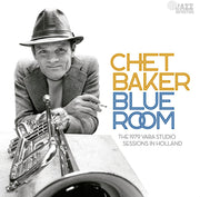 the album cover for Chet Baker - Blue Room: The 1979 Vara Studio Sessions In Hollan