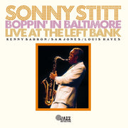 the album cover for Sonny Stitt - Boppin In Baltimore: Live At The Left Bank [Limited Edition]