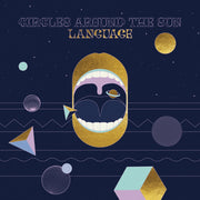 the album cover for Circles Around The Sun - Language [LP]