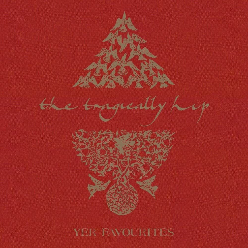 the album cover for The Tragically Hip - Yer Favorites Volume 1