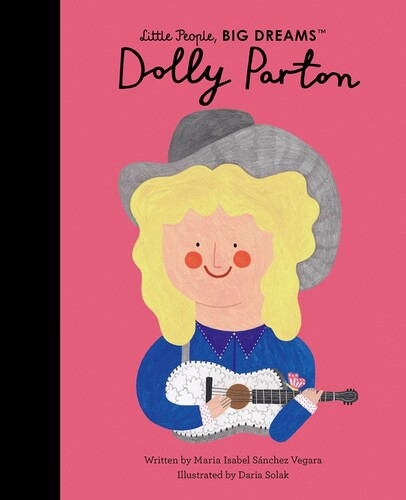Dolly Parton: Little People, BIG DREAMS (Book)