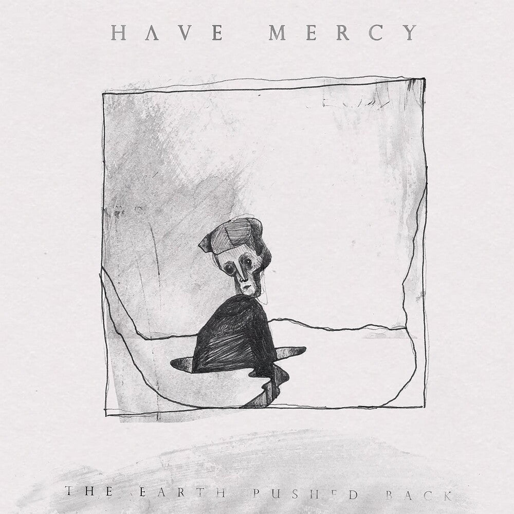 the album cover for Have Mercy - Earth Pushed Back