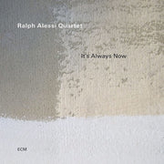 the album cover for Alessi, Ralph - It's Always Now
