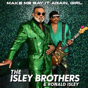 the album cover for The Isley Brothers - Make Me Say It Again, Girl [LP]