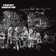 the album cover for Fairport Convention - What We Did On Our Holidays [180 Gram] (Uk)