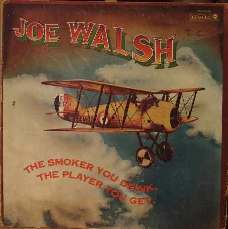 Joe Walsh : The Smoker You Drink, The Player You Get (LP, Album, Ter)