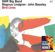 the album cover for Swr Big Band / John Beasley  / Lindgren,Magnus - Bird Lives