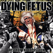 the album cover for Dying Fetus - Destroy The Opposition [Colored Vinyl] (Red)