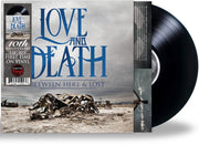 the album cover for Love and Death - Between Here & Lost: 10th Anniversary Edition [LP]