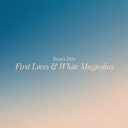 the album cover for Bear's Den - First Loves & White Magnolias - Yellow [Colored Vinyl]