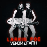 the album cover for Larkin Poe - Venom & Faith [Colored Vinyl] (Slv)