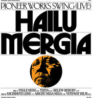 the album cover for Hailu Mergia - Pioneer Works Swing (Live) [LP]