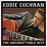 the album cover for Eddie Cochran - Unforgettable Hits Collection