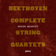 the album cover for L Beethoven .V. / Dover Quartet - Complete String Quartets