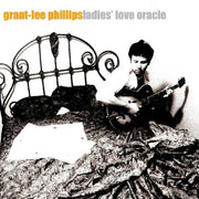 the album cover for Grant Phillips -Lee - Ladies Love Oracle [Clear Vinyl] (Org)
