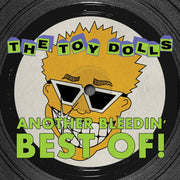 the album cover for Toy Dolls - Another Bleedin' Best Of [Colored Vinyl] (Ylw)
