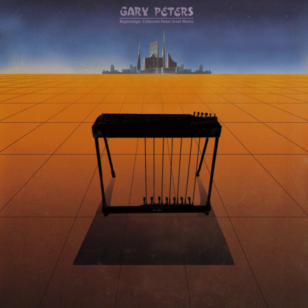 the album cover for Gary Peters - Beginnings Collected Pedal Steel Guitar Works