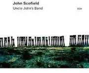 the album cover for John Scofield  / Archer,Vincente / Stewart,Bill - Uncle John's Band