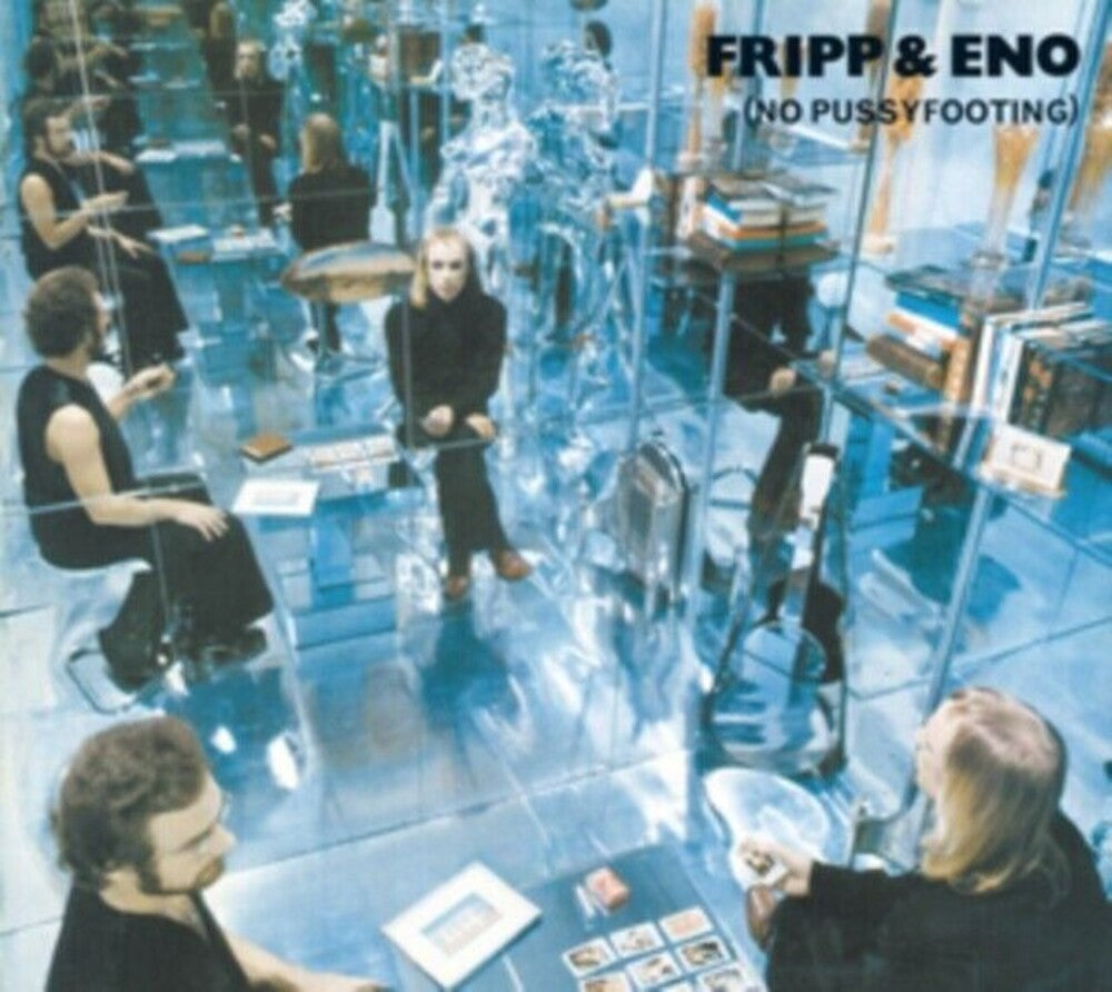 the album cover for Fripp & Eno - No Pussyfooting (Uk)