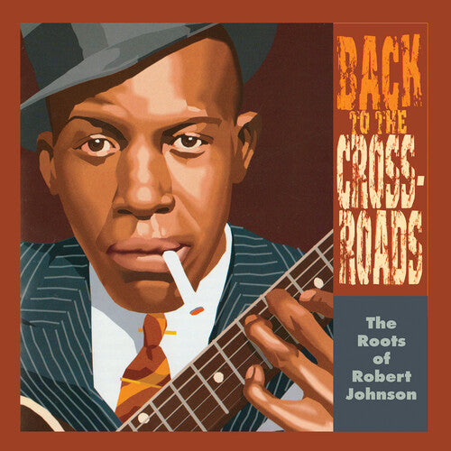 Robert Johnson The Roots Of Robert Johnson: Back To The Crossroads (Mint (M)) Blues